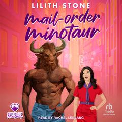 Mail Order Minotaur by Lilith Stone audiobook