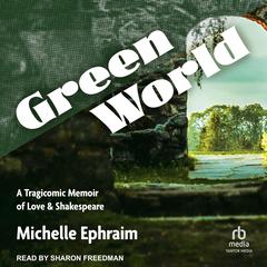 Green World by Michelle Ephraim audiobook
