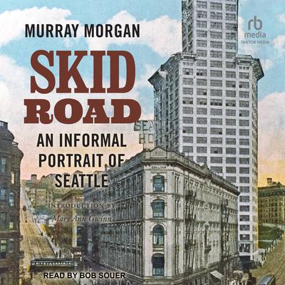 Skid Road by Murray Morgan audiobook