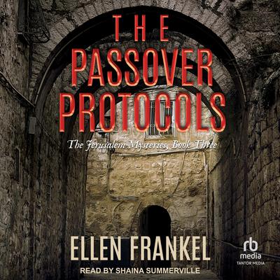 The Passover Protocols by Ellen Frankel audiobook