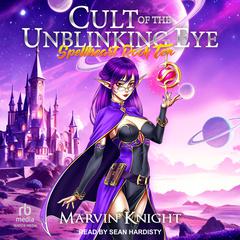 Cult of the Unblinking Eye by Marvin Knight audiobook