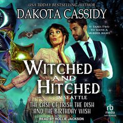 Witched and Hitched in Seattle by Dakota Cassidy audiobook