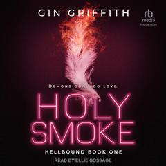 Holy Smoke by Gin Griffith audiobook