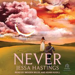 Never by Jessa Hastings audiobook