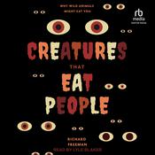 Creatures That Eat People by  Richard Freeman audiobook