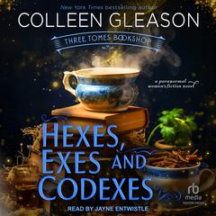 Hexes, Exes and Codexes by Colleen Gleason audiobook