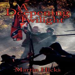 A Deepening Twilight by Martin Hicks audiobook