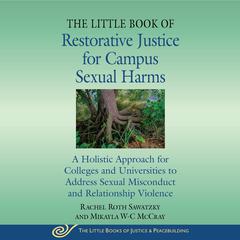 The Little Book of Restorative Justice for Campus Sexual Harms by Rachel Roth Sawatzky audiobook