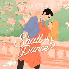 Shall We Dance? by Caroline Frank audiobook