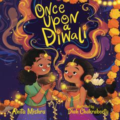 Once Upon a Diwali by Anita Mishra audiobook
