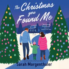 The Christmas You Found Me by Sarah Morgenthaler audiobook