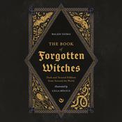 The Book of Forgotten Witches by  Lilla Bölecz audiobook