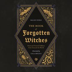 The Book of Forgotten Witches by Lilla Bölecz audiobook