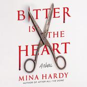 Bitter Is the Heart by  Mina Hardy audiobook