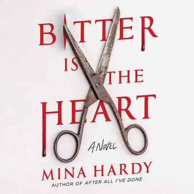 Bitter Is the Heart by Mina Hardy audiobook