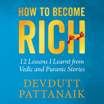 How to Become Rich by Devdutt Pattanaik audiobook
