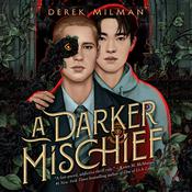 A Darker Mischief by  Derek Milman audiobook