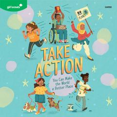 Girl Scouts: Take Action by Girl Scouts audiobook