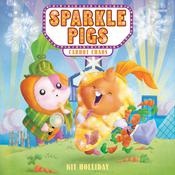 Sparkle Pigs #1: Carrot Chaos by  Kit Holliday audiobook
