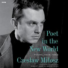 Poet in the New World by Czeslaw Milosz audiobook