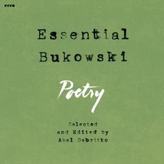 Essential Bukowski by Charles Bukowski audiobook