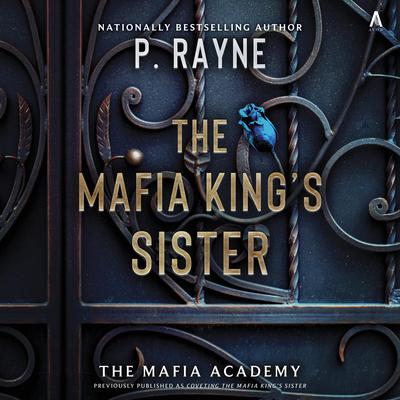 The Mafia King's Sister by P. Rayne audiobook