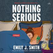 Nothing Serious by  Emily J. Smith audiobook