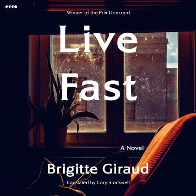 Live Fast by Brigitte Giraud audiobook