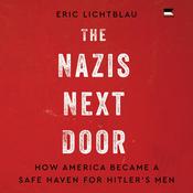 The Nazis Next Door by  Eric Lichtblau audiobook