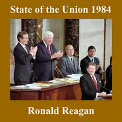 State of the Union 1984 by Ronald Reagan audiobook