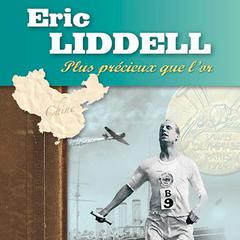 Eric Liddell, plus précieux que l'or by Janet Benge audiobook