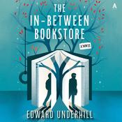 The In-Between Bookstore by  Edward Underhill audiobook