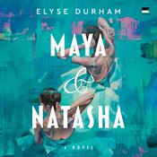 Maya & Natasha by  Elyse Durham audiobook