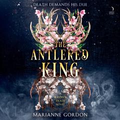 The Antlered King by Marianne Gordon audiobook