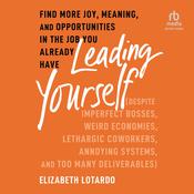 Leading Yourself by  Elizabeth Lotardo audiobook