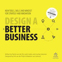 Design a Better Business by Patrick Van Der Pijl audiobook
