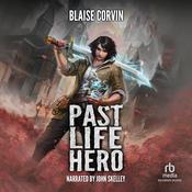 Past Life Hero by  Blaise Corvin audiobook