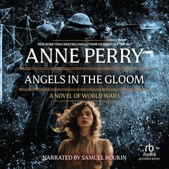 Angels in the Gloom by Anne Perry audiobook