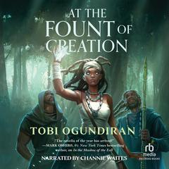 At the Fount of Creation by Tobi Ogundiran audiobook