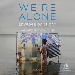 We're Alone by Edwidge Danticat audiobook