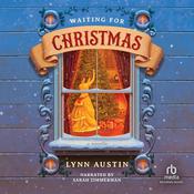 Waiting for Christmas by  Lynn Austin audiobook