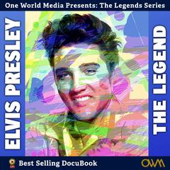 Elvis Presley by One World Media audiobook