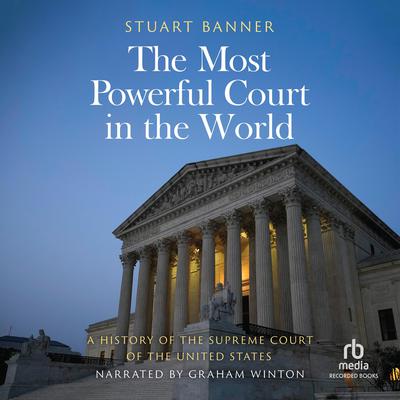 The Most Powerful Court in the World by Stuart Banner audiobook