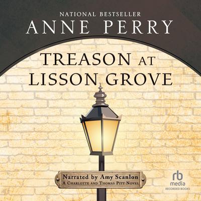 Treason at Lisson Grove by Anne Perry audiobook