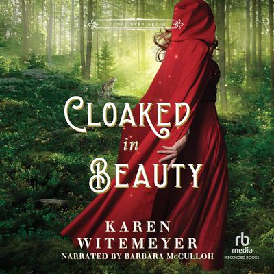Cloaked in Beauty by Karen Witemeyer audiobook