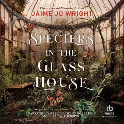 Specters in the Glass House by Jaime Jo Wright audiobook