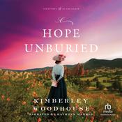 A Hope Unburied by  Kimberley Woodhouse audiobook