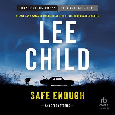 Safe Enough by Lee Child audiobook