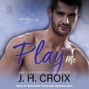 Play Me by  J. H. Croix audiobook