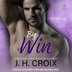 Big Win by J. H. Croix audiobook